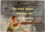 WORLD WAR II "THE BATTLE BEGINS WITH YOUR JOB!" WAR POSTER.