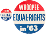 EQUAL RIGHTS IN '63 VERSION AS 1.25" AND 3.5" "WHOOPEE" VERSION.