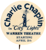 CHAPLIN IN "CITY LIGHTS" RARE 1931 DEBUT NAMING SPECIFIC THEATER BUTTON.