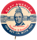 FDR "OKAY AMERICA" 1933 INAUGURAL BUTTON HAKE #2014 BUT MADE WITHOUT HANGER.