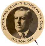 RARE LARGE REAL PHOTO BUTTON FOR "WILSON DAY/DUTCHESS COUNTY" NEW YORK UNLISTED IN HAKE.