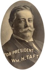 SCARCE "FOR PRESIDENT WM. H. TAFT" OVAL PORTRAIT MIRROR UNLISTED IN HAKE.