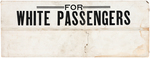 RARE JIM CROW ERA "FOR COLORED PASSENGERS" CARDBOARD TROLLEY SIGN.