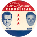 SENSATIONAL 1960 "VOTE STRAIGHT REPUBLICAN" NIXON/LODGE JUGATE BUTTON UNLISTED IN HAKE.