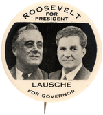 "ROOSEVELT FOR PRESIDENT/LAUSCHE FOR GOVERNOR" OHIO COATTAIL JUGATE BUTTON.