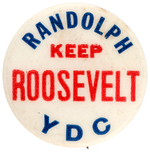 RARE YOUNG DEMOCRATIC CLUB "RANDOLPH KEEP ROOSEVELT" BUTTON UNLISTED IN HAKE.