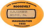 "13TH CONGRESSIONAL DEMOCRATS ROOSEVELT INAUGURATION 1933 PENNSYLVANIA" OVAL WINDOW BUTTON.