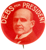 "DEBS FOR PRESIDENT" BOLD PORTRAIT BUTTON UNLISTED IN HAKE.
