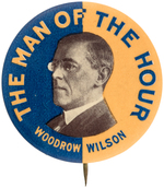 WILSON LARGE SIZE BUTTON "THE MAN OF THE HOUR" HAKE #21.