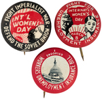 COMMUNIST PARTY 1930s BUTTONS (3)  INCLUDING "INTERNATIONAL WOMEN'S DAY" AND UNEMPLOYMENT INS.