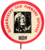 "CLOAKMAKERS AND FURRIERS DEFENSE" HISTORIC 1910 NYC  STRIKE BUTTON.