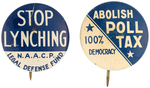 NAACP CIVIL RIGHTS "STOP LYNCHING" AND "ABOLISH POLL TAX LITHO" BUTTONS.