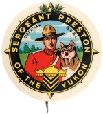 "SERGEANT. PRESTON OF THE YUKON" 1956 BUTTON.