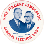 "ADLAI/ESTES VOTE STRAIGHT DEMOCRATIC" BIG 4" JUGATE BUTTON HAKE # 2001.