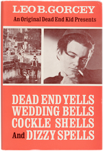 LEO GORCEY "DEAD END YELLS WEDDING BELLS COCKLE SHELLS AND DIZZY SPELLS" FIRST EDITION BOOK.