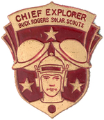 "CHIEF EXPLORER BUCK ROGERS SOLAR SCOUTS" 1936 HIGHEST RANK CLUB BADGE.