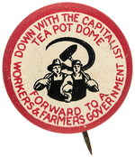 COMMUNIST PARTY 1924 BUTTON WITH TEAPOT DOME TEXT.