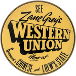 "ZANE GREY'S WESTERN UNION" MOVIE THEATER EMPLOYEE BUTTON.