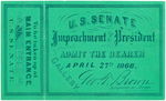 ANDREW JOHNSON IMPEACHMENT TICKET AND STUB "APRIL 27, 1868."