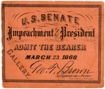 ANDREW JOHNSON IMPEACHMENT TICKET STUB "MARCH 23, 1868."