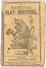 HENRY CLAY "THE NATIONAL CLAY MINSTREL" SONG BOOK.