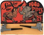 "SMOKE UP!" DONKEY AND ELEPHANT "1940 PIPES" ON ORIGINAL GRAPHIC STORE CARD.