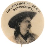 COL. WILLIAM F. CODY/BUFFALO BILL FROM 1896-98 PERSONALITY BUTTON SET.