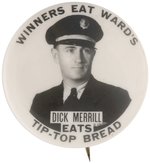 WARD'S TIP-TOP BREAD PREMIUM AND MOVIE BUTTON FOR FAMOUS PILOT DICK MERRILL.