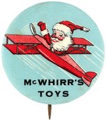 SANTA WAVING FROM HIS BI-PLANE WITH IMPRINT OF McWHIRR'S TOYS.