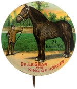 "DR. LE GEAR KING OF HORSES" SUPERB COLOR VETERINARY MEDICINE AD BUTTON.