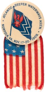 TAFT ADDRESSED DELEGATES AT THIS 1909 ATLANTIC DEEPER WATERWAYS ASS'N CONVENTION BUTTON.