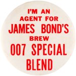 RARE CLERK/SALESMAN BUTTON FOR 1968 "JAMES BOND'S 007 SPECIAL BLEND" ALCOHOLIC DRINK.