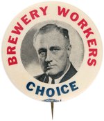 "BREWERY WORKERS CHOICE" ROOSEVELT PORTRAIT BUTTON HAKE #2042.