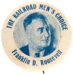 "THE RAILROAD MEN'S CHOICE FRANKLIN D. ROOSEVELT" BUTTON HAKE #2108.