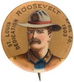 RARE ROOSEVELT ROUGH RIDER PORTRAIT BUTTON WITH RARE IMPRINT FROM "ST. LOUIS DEDICATION."