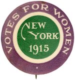 "VOTES FOR WOMEN NEW YORK 1915" BUTTON WITH W.P.U. BACK PAPER.