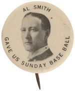 "Al SMITH GAVE US SUNDAY BASEBALL" EARLY CAREER BUTTON HAKE #2048.