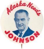 RARE "ALASKA NEEDS JOHNSON" BUTTON.