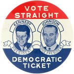SCARCE KENNEDY/JOHNSON "VOTE STRAIGHT DEMOCRATIC TICKET" JUGATE BUTTON.
