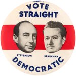 "VOTE STRAIGHT DEMOCRATIC STEVENSON SPARKMAN" JUGATE BUTTON RARE 3.5" VARIETY UNLISTED IN HAKE.