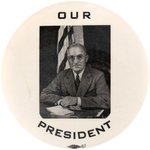 TRUMAN "OUR PRESIDENT" BUTTON FEATURING OVAL OFFICE PORTRAIT HAKE #2008.