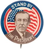 "STAND BY THE PRESIDENT" PATRIOTIC 1916 WILSON PORTRAIT BUTTON.