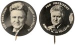 PAIR OF "FOR PRESIDENT ROBERT M. LA FOLLETTE" PORTRAIT BUTTONS.