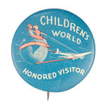 RARE NYWF 1939 "CHILDREN'S WORLD HONORED VISITOR" BUTTON.