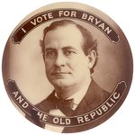 RARE "I VOTE FOR BRYAN AND THE OLD REPUBLIC" SEPIA TONED REAL PHOTO BUTTON.