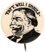 "TAFT, WELL I SHOULD-" CARTOON PORTRAIT BUTTON HAKE #3222.