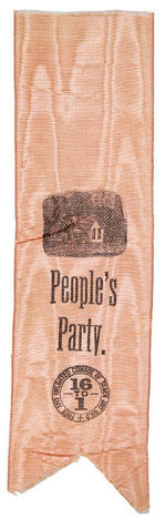 "PEOPLE'S PARTY" LIKELY 1896 RARE RIBBON WITH SLOGAN.