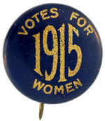 "VOTES FOR WOMEN 1915" SCARCE BUTTON.