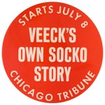 BILL VEECK'S STORY IN CHICAGO TRIBUNE 4" BUTTON & MUCHINSKY PLATE EXAMPLE.