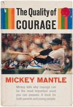 MICKEY MANTLE SIGNED "THE QUALITY OF COURAGE" BOOK.